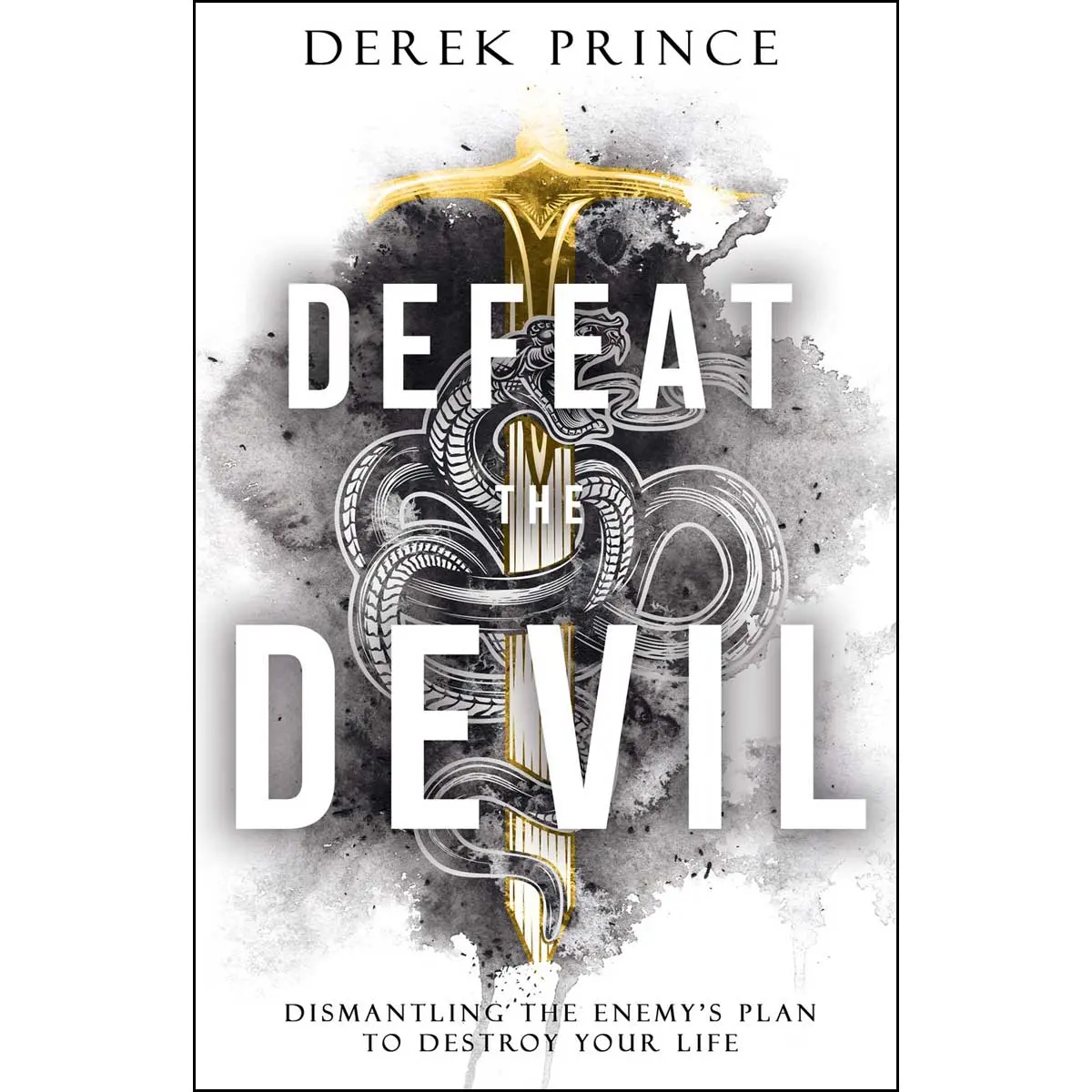 Defeat The Devil: Dismantling The Enemys Plan To Destroy (Paperback) 1
