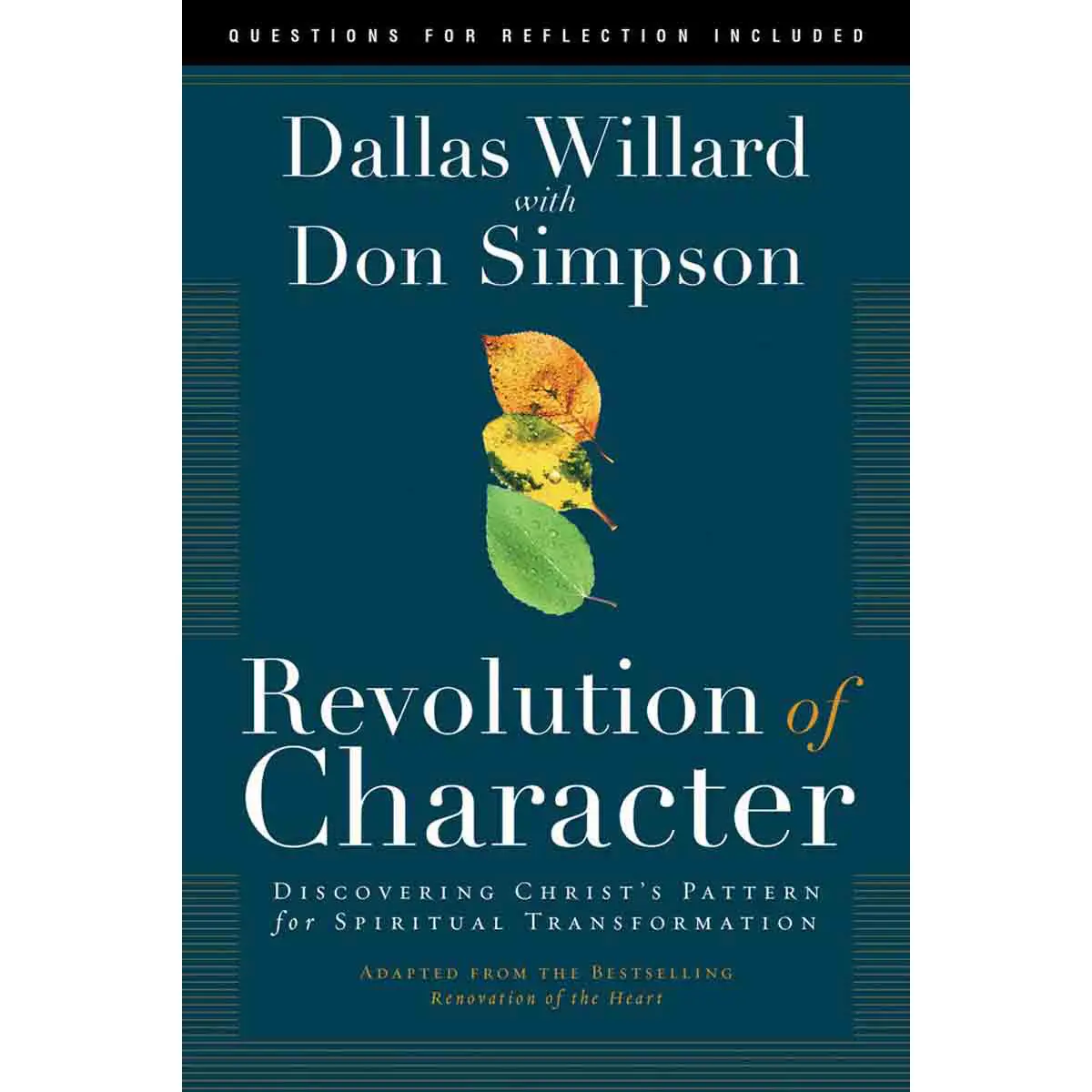 Revolution Of Character: Discovering Christ's Pattern For Spiritual Transformation (Paperback) 1