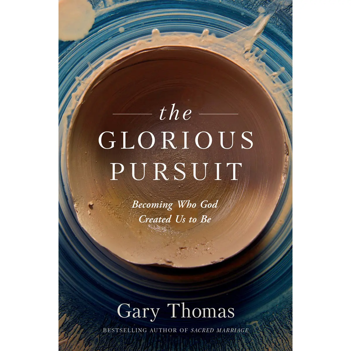 The Glorious Pursuit: Becoming Who God Created Us To Be (Paperback) 1