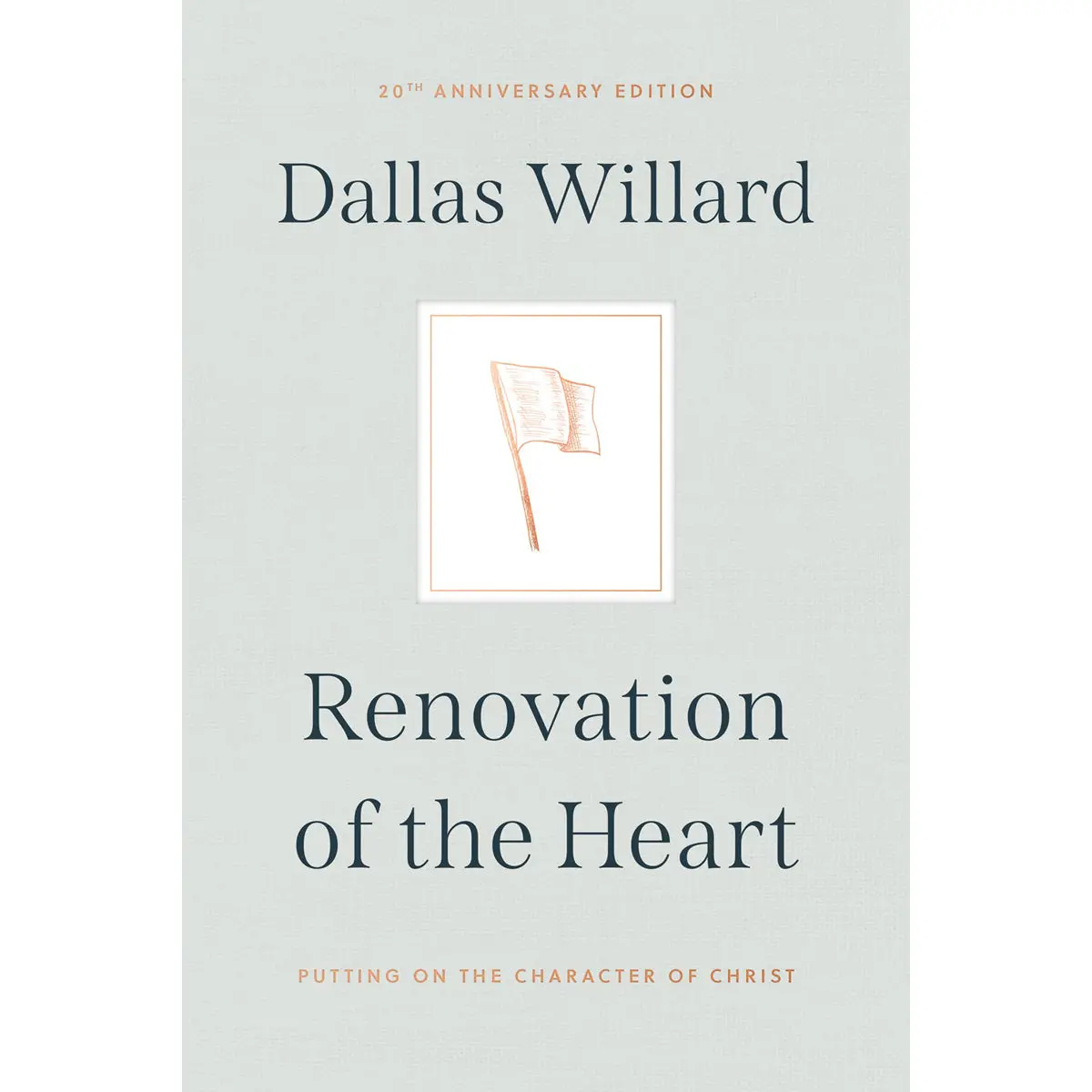 Renovation Of The Heart: Putting On The Character Of Christ - 20Th Anniversary Edition (Hardcover) 1