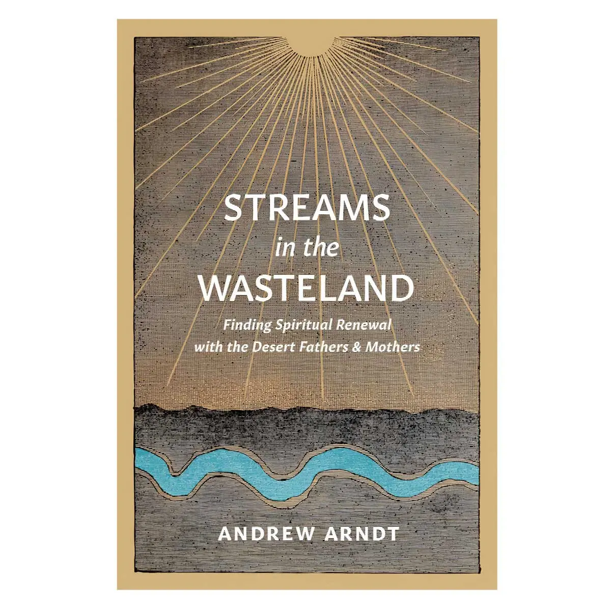 Streams In The Wasteland: Finding Spiritual Renewal (Paperback) 1