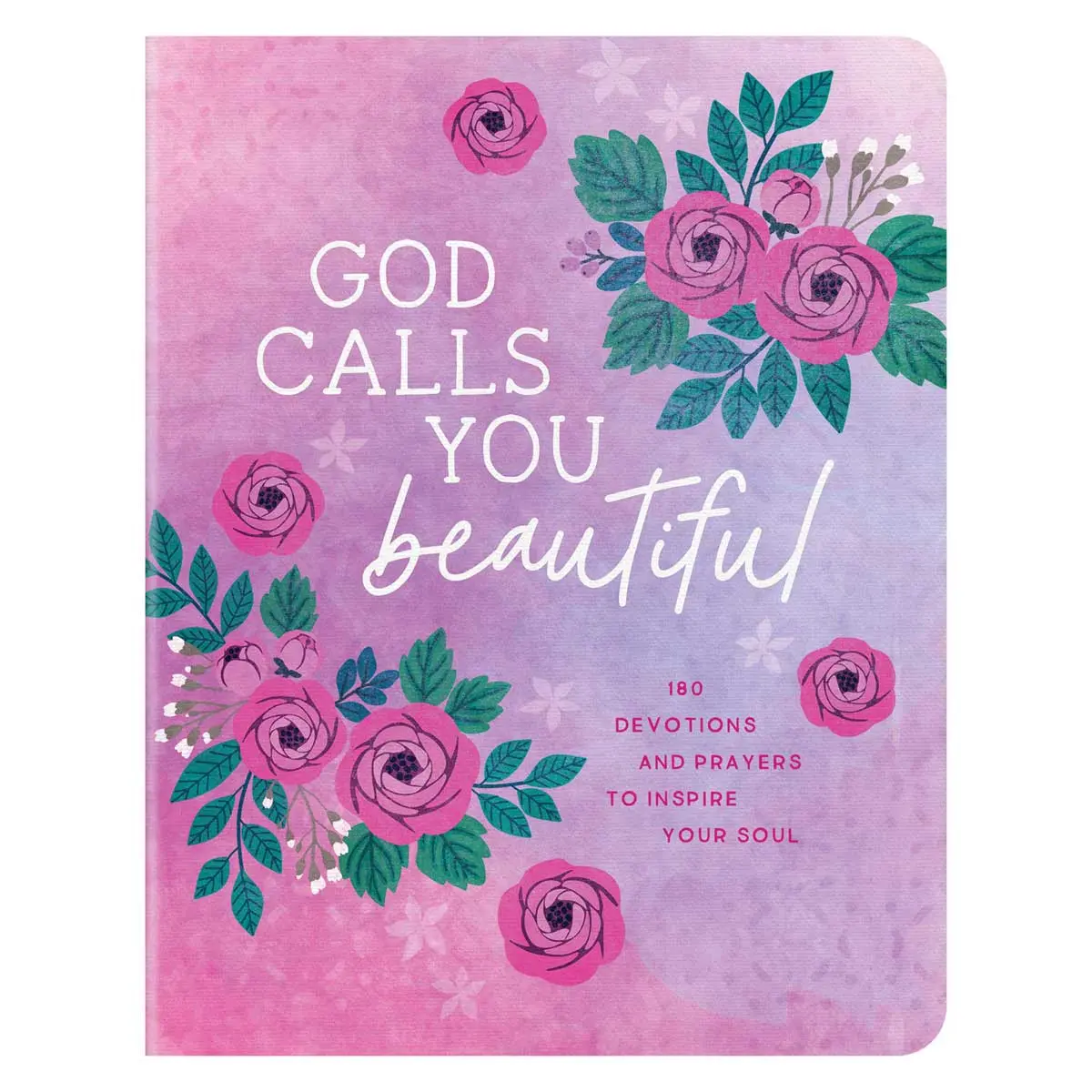 God Calls You Beautiful: 180 Devotions And Prayers / Soul (Paperback) 1