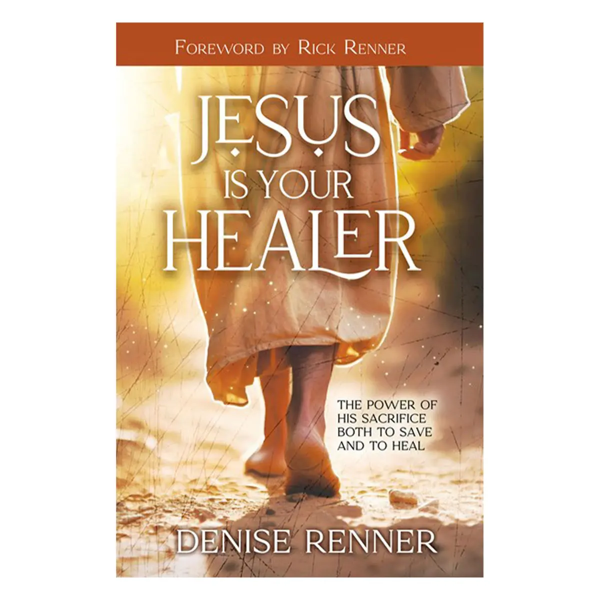 Jesus Is Your Healer: The Power Of His Sacrifice Both To Save And To Heal (Paperback) 1