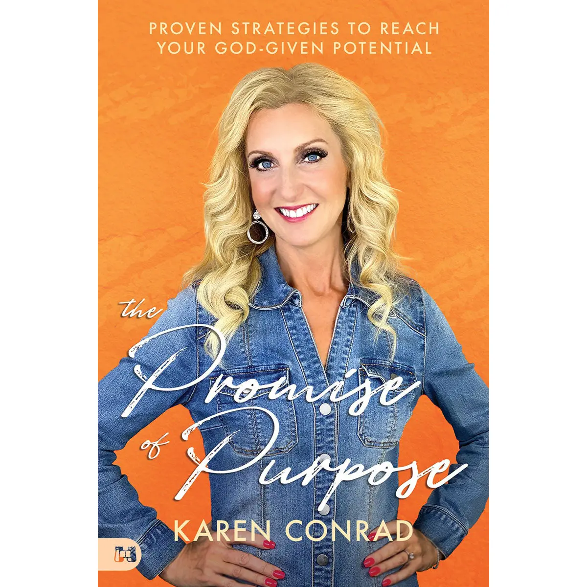 The Promise Of Purpose: Proven Strategies To Reach Your God-Given Potential (Paperback) 1