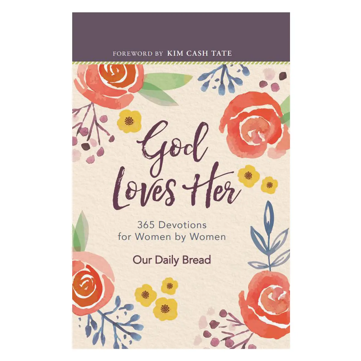 God Loves Her: 365 Devotions For Woman By Women - Our Daily Bread (Hardcover) 1