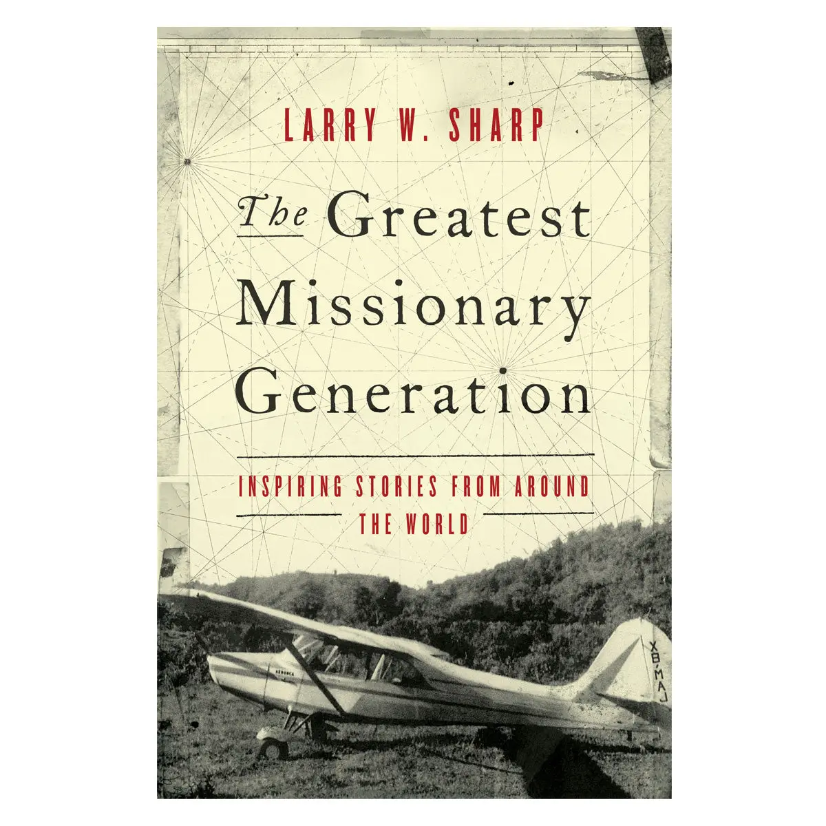 The Greatest Missionary Generation: Inspiring Stories From Around The World Pb 1