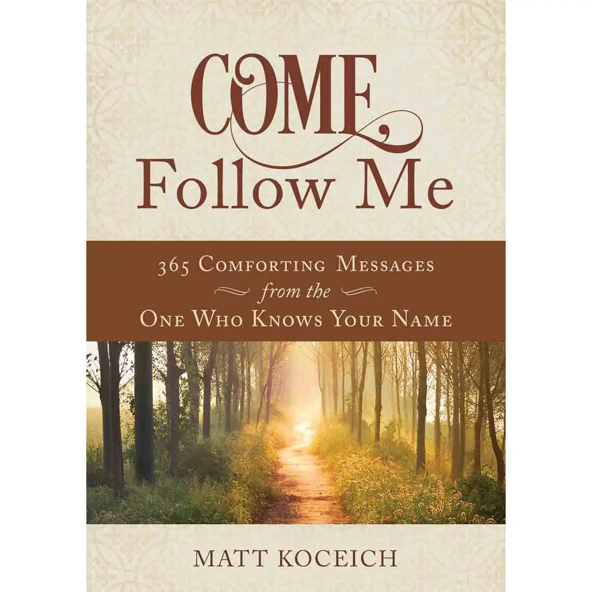 Come Follow Me 365 Life-Changing Messages For Your Heavenly Father (Paperback) 1