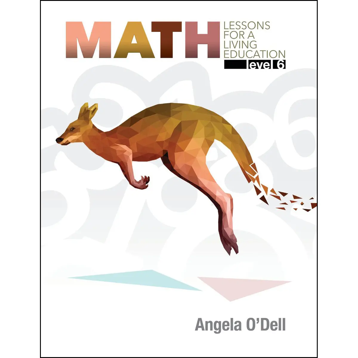 Math Lessons For A Living Education, Level 6 (Paperback) 1