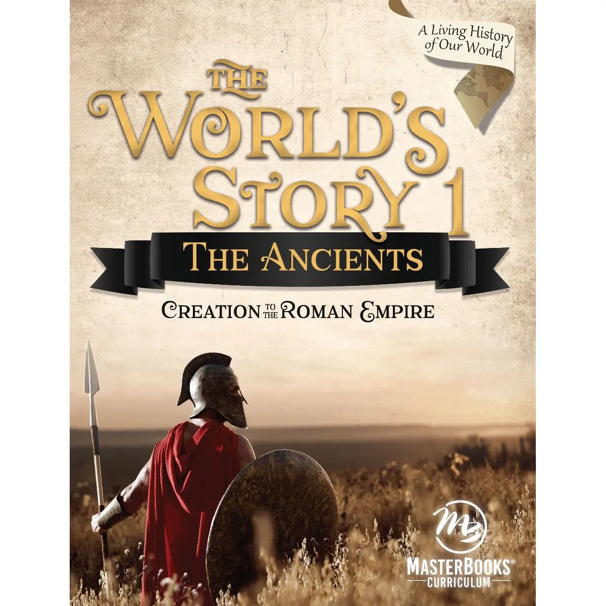 The World's Story 1 The Ancients: Creation To The Roman Empire (Paperback) 1