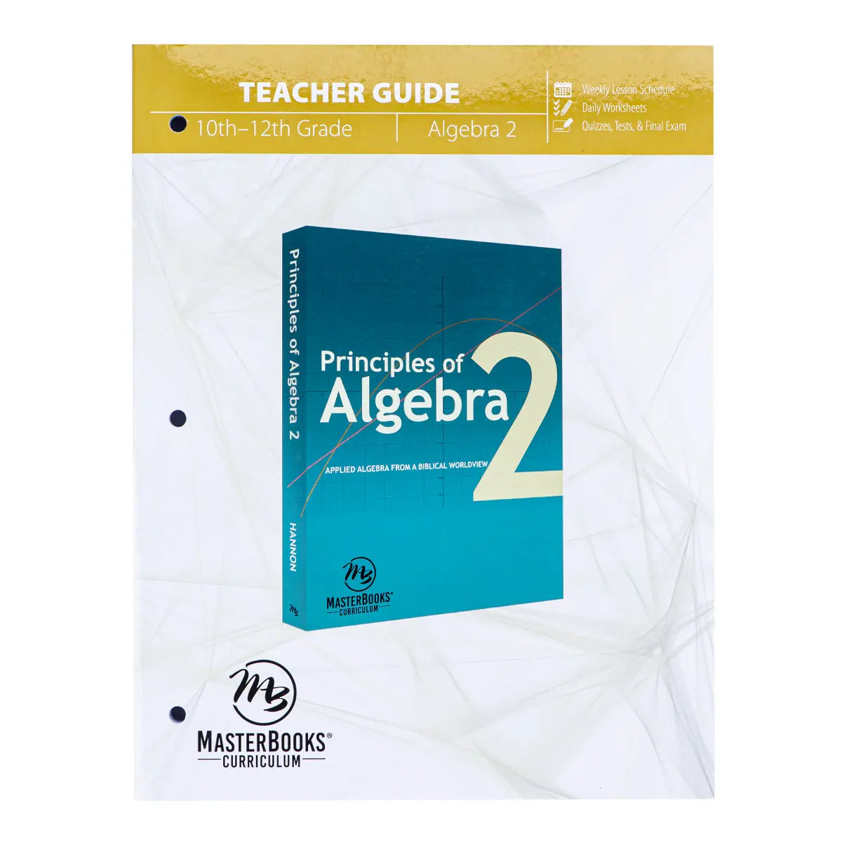 Principles Of Algebra 2: Applied Algebra From A Biblical Worldview, Teachers Guide (Paperback) 1