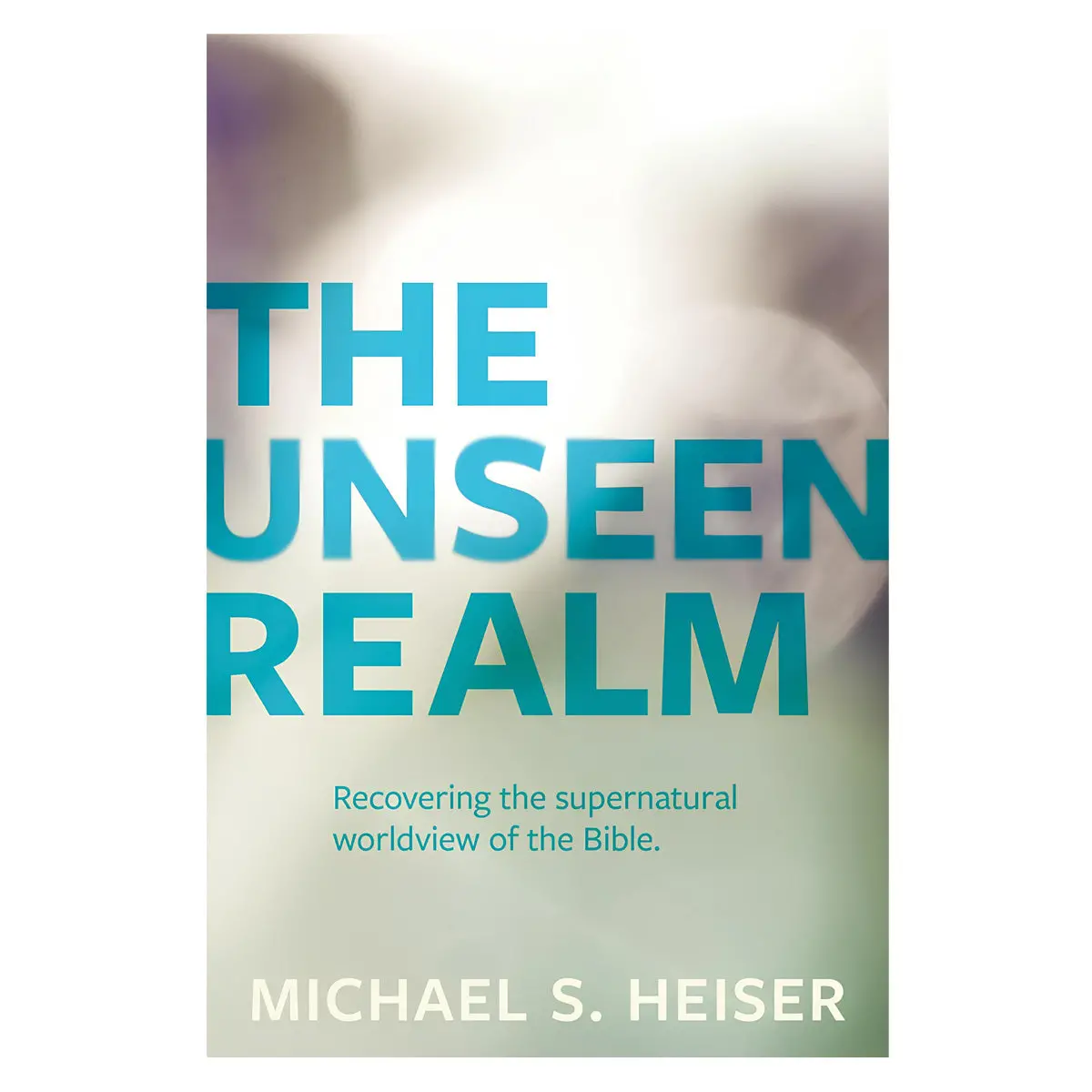 The Unseen Realm: Recovering The Supernatural Worldview Of The Bible (Paperback) 1