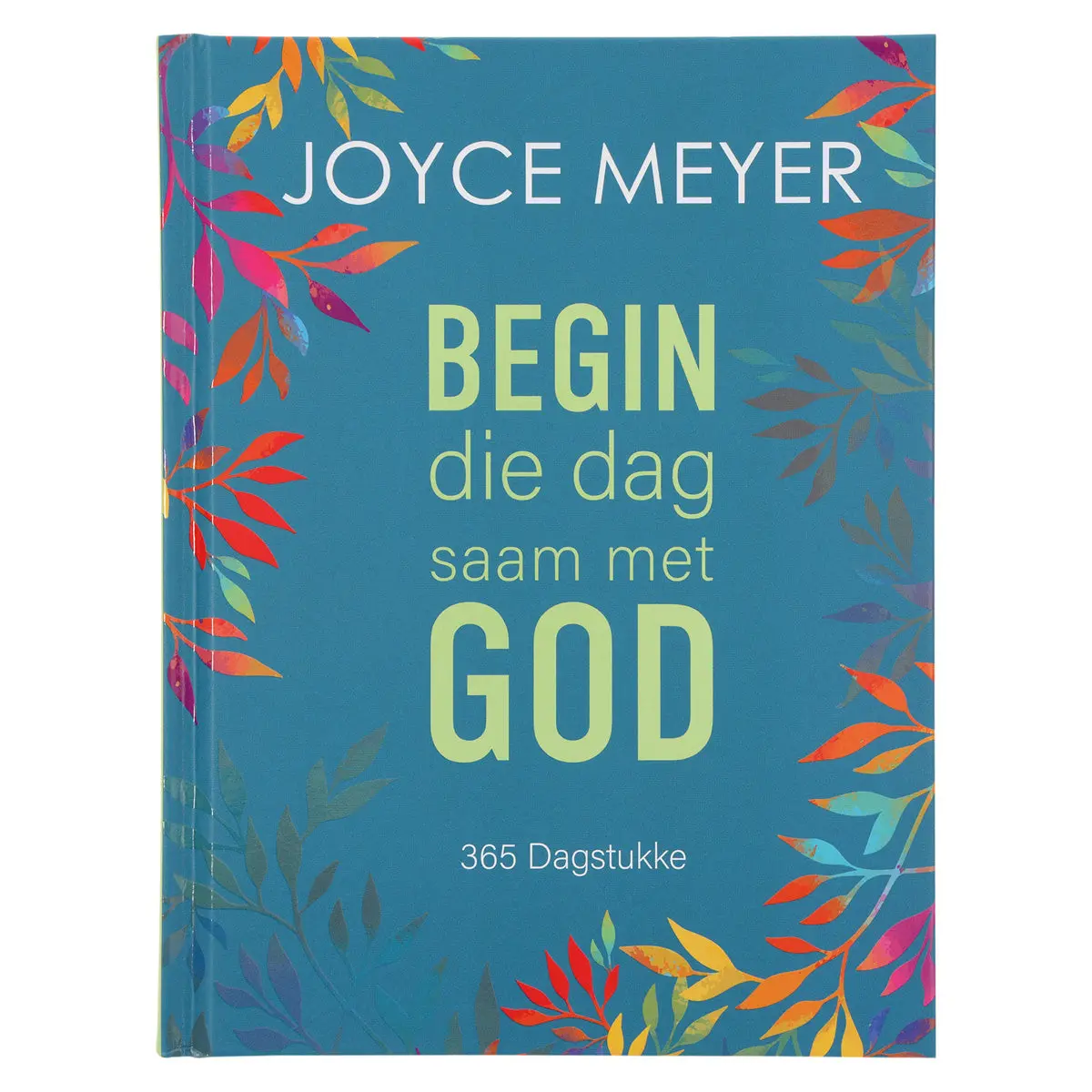 Begin Die Dag Saam Met God: 365 Dagstukke (Hardeband) 1