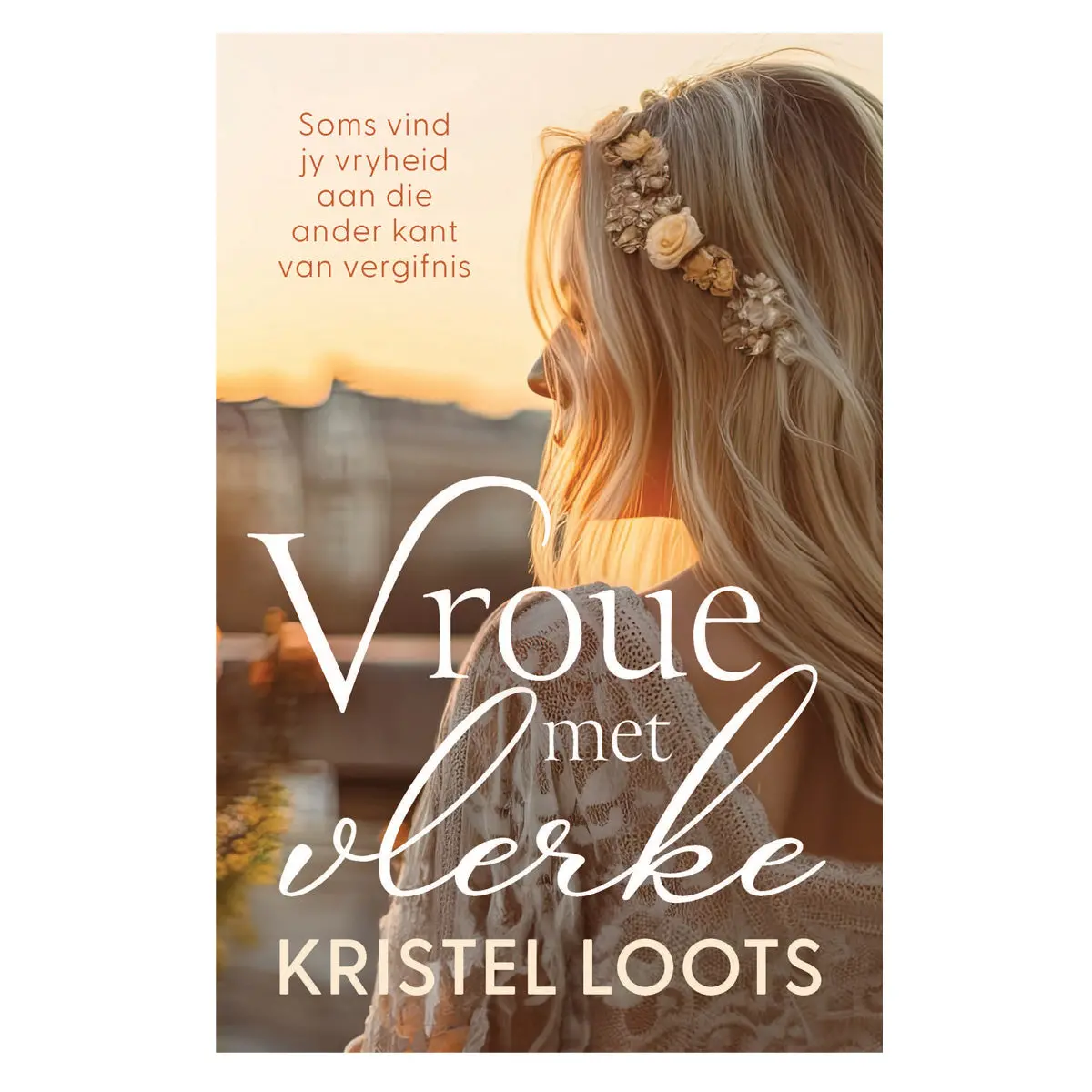 Vroue Met Vlerke: Soms Vind Jy Vryheid Aan Die Anderkant Van Vergifnis (Sagteband) 1