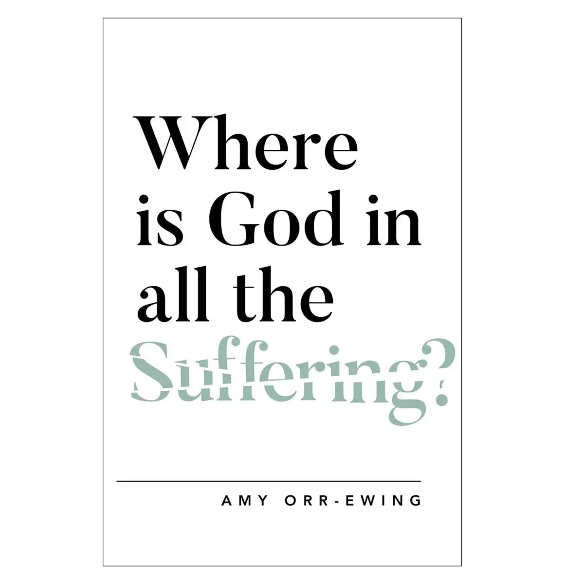 Where Is God In All The Suffering? - 5 Questioning Faith (Paperback) 1
