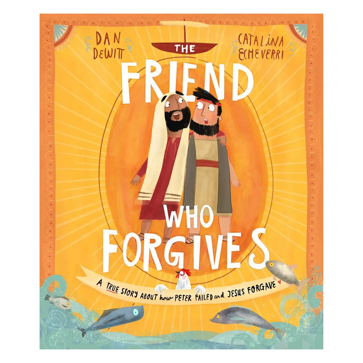 The Friend Who Forgives - Tales That Tell The Truth Book 3 (Hardcover) 1