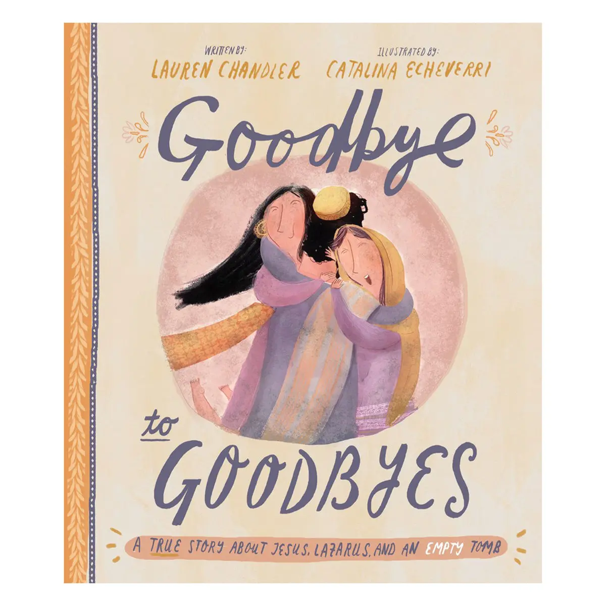 Goodbye To Goodbyes - Tales That Tell The Truth Book 9 (Hardcover) 1
