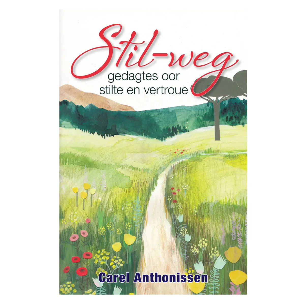 Stil-Weg: Gedagtes Oor Stilte En Vertroue (Sagteband) 1