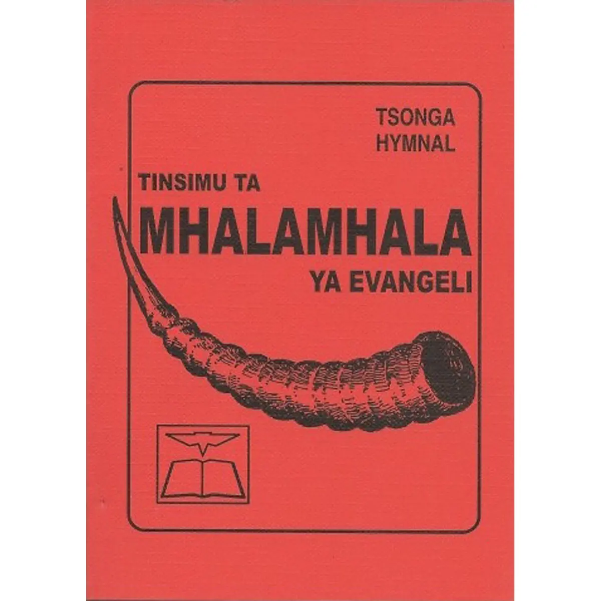 Mhalamhala Ya Evangeli Hymnal Tsonga (Paperback) 1