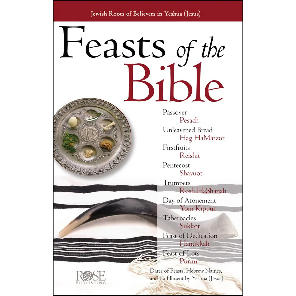 Feasts Of The Bible: Jewish Roots Of Believers In Yeshua (Jesus)(Pamphlet) 1