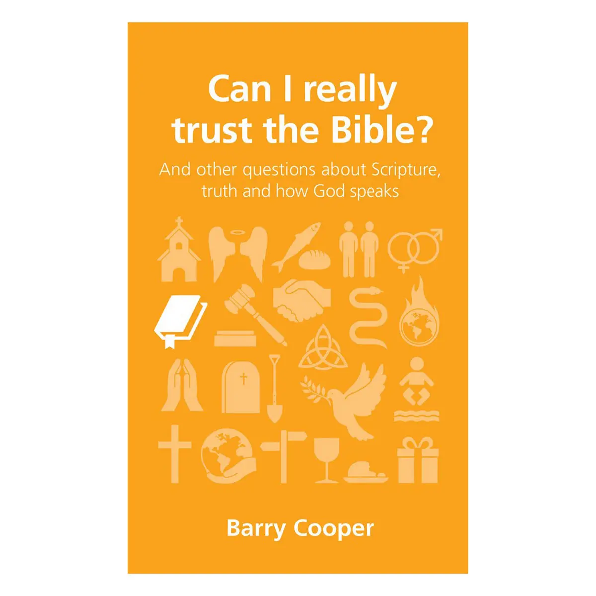 Can I Really Trust The Bible?: And Other Questions - 6 Questions Christians Ask Pb 1