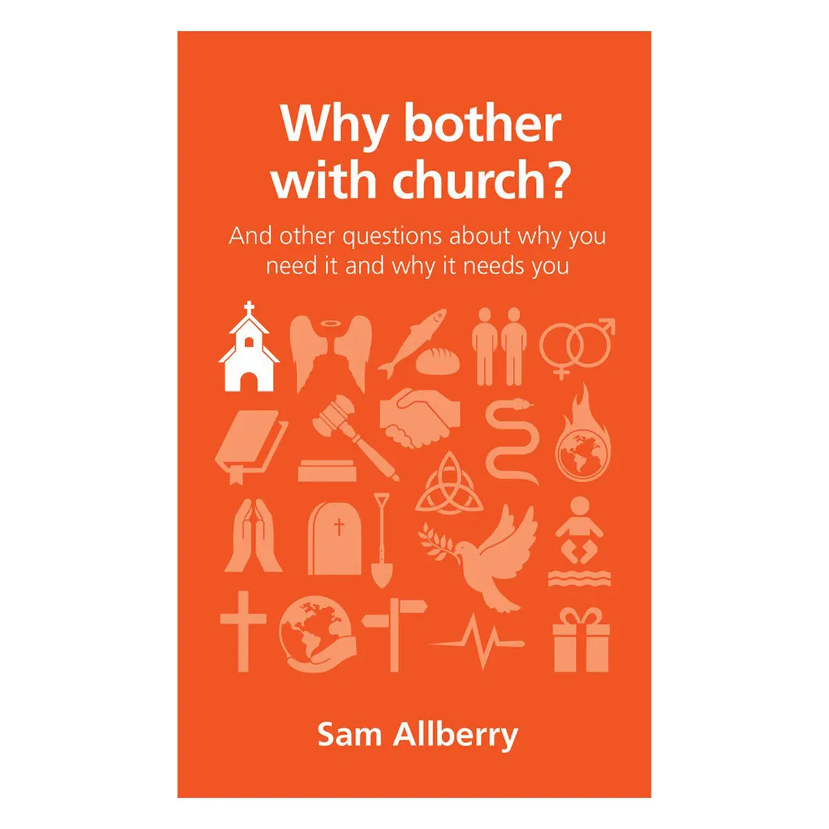Why Bother With Church?: And Other Questions - 10 Questions Christians Ask (Paperback) 1