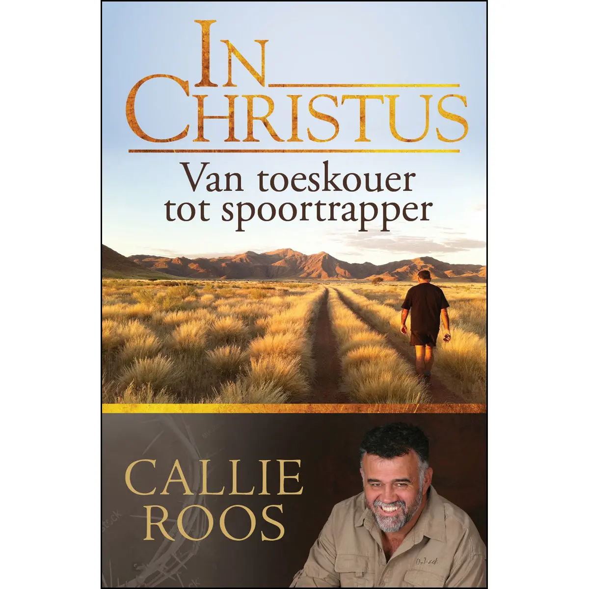 In Christus: Van Toeskouer Tot Spoortrapper (Sagteband) 1