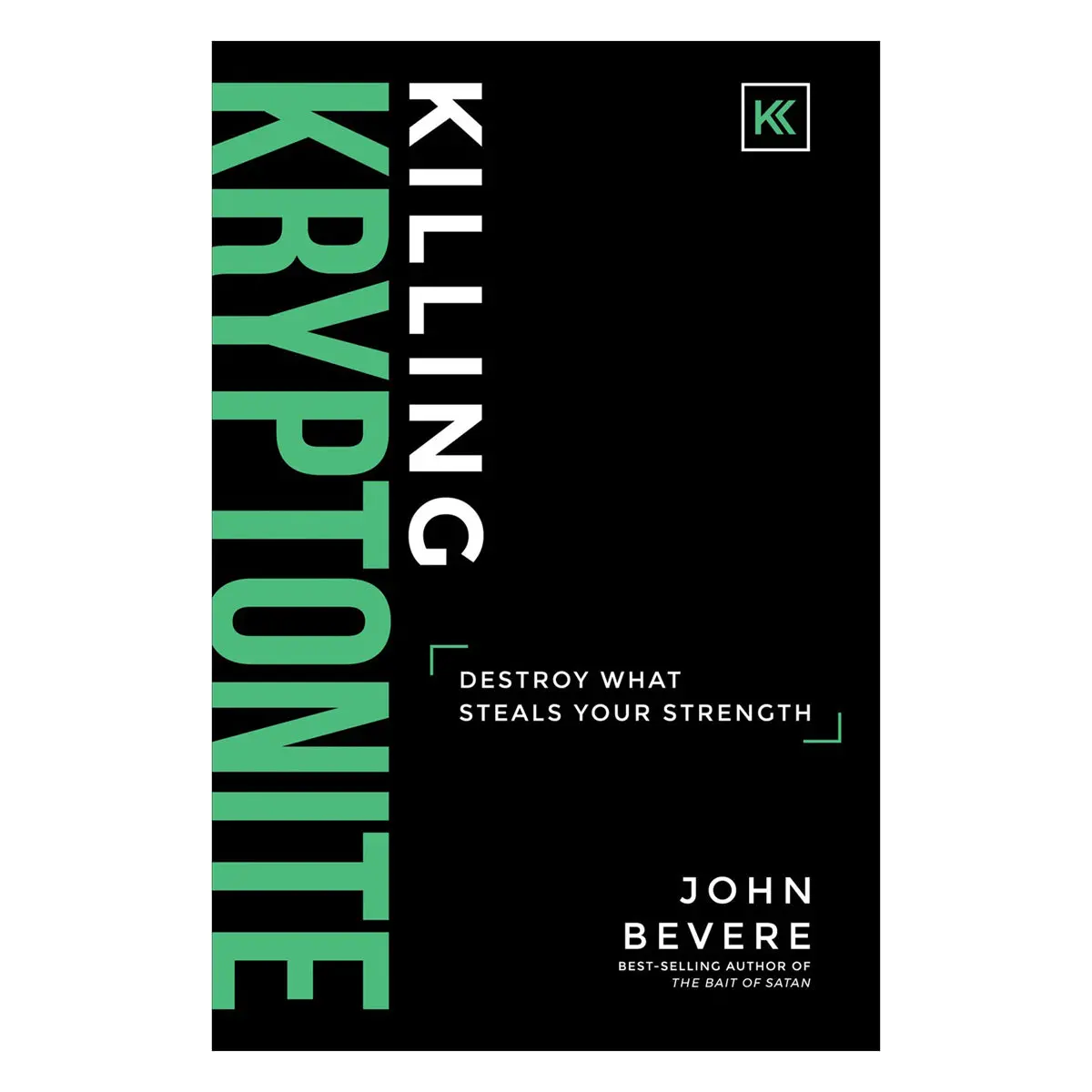 Killing Kryptonite: Destroy What Steals Your Strength (Paperback) 1