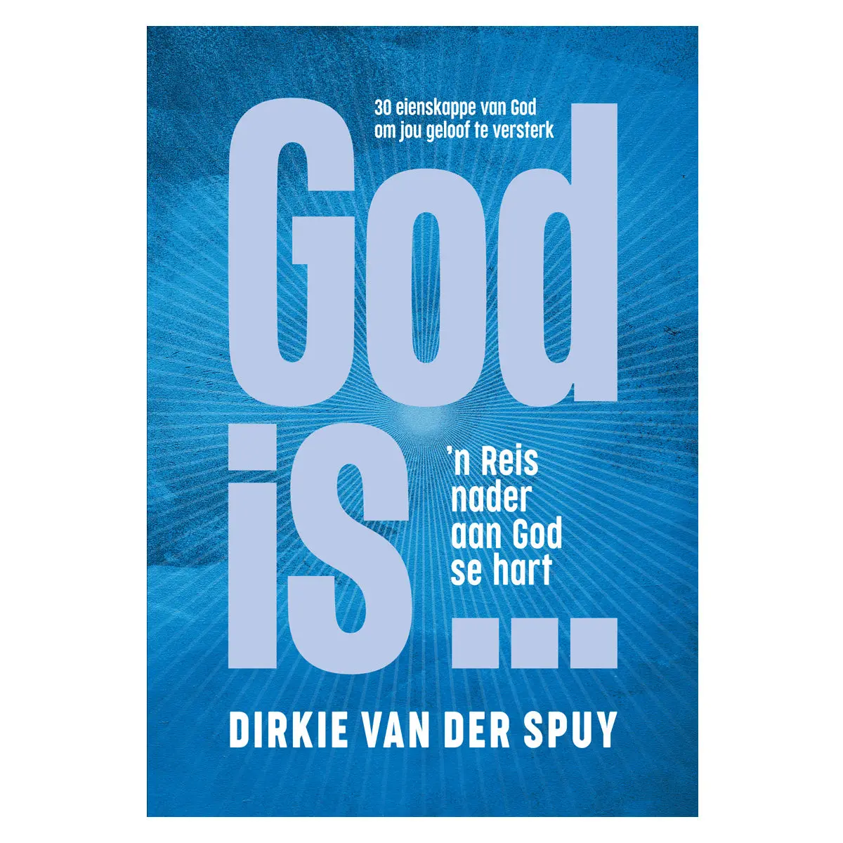 God Is …: 'N Reis Nader Aan God Se Hart (Sagteband) 1