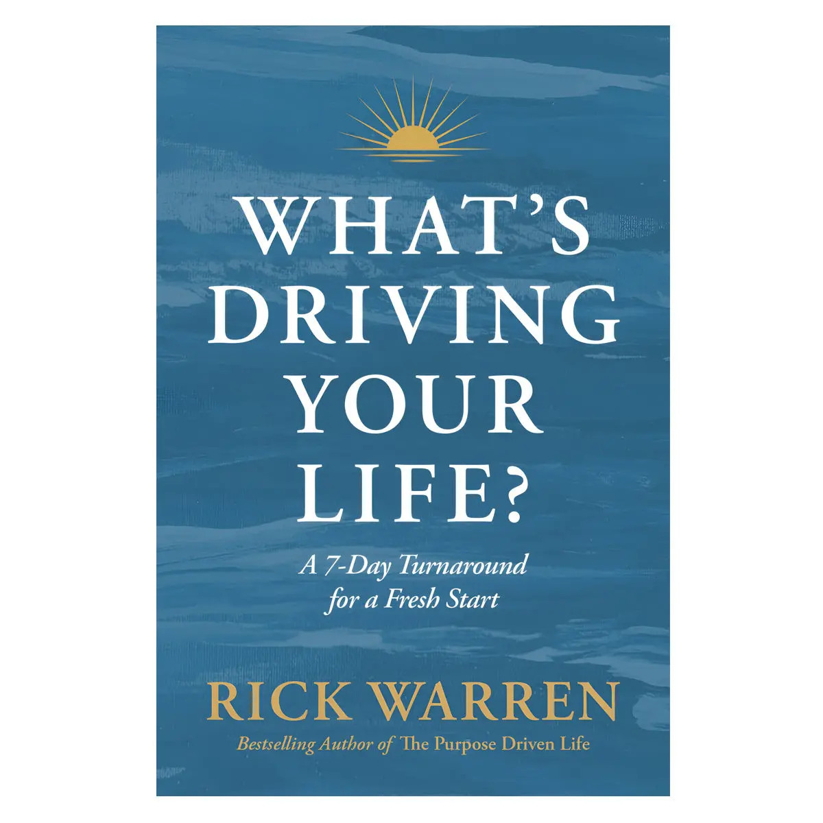 What's Driving Your Life?: A 10-Day Turnaround For A Fresh Start (Paperback) 1