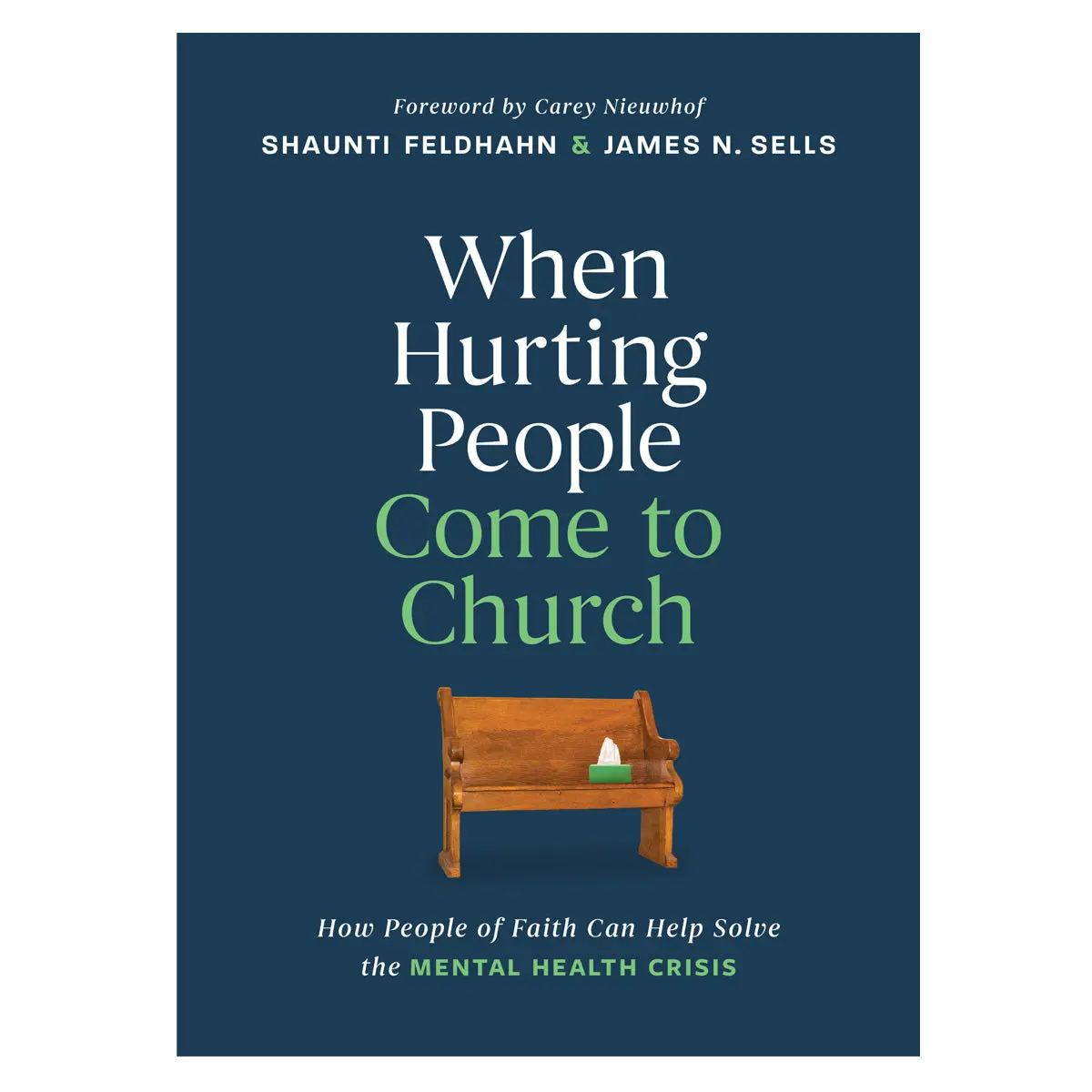 When Hurting People Come To Church: How People Of Faith Can Help Solve The Mental Health Crisis Hc 1
