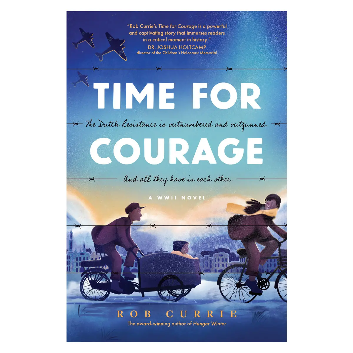 Time For Courage: The Dutch Resistance Is Outnumbered And Outgunned - 2 Wwii Novell Pb 1