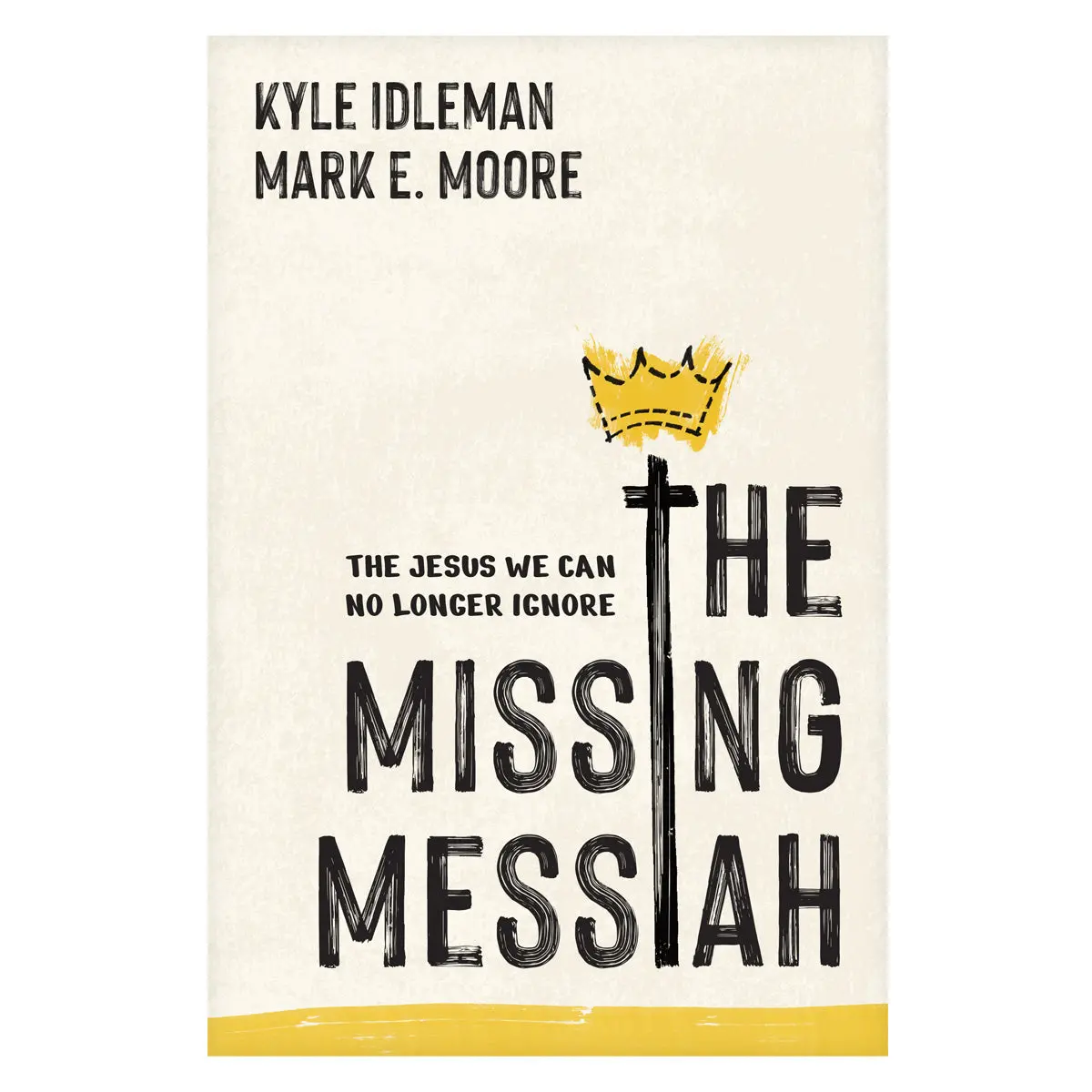 The Missing Messiah: The Jesus We Can No Longer Ignore (Paperback) 1