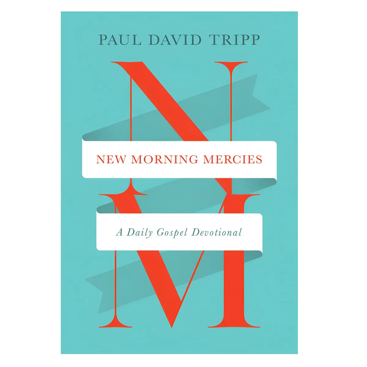 New Morning Mercies: A Daily Gospel Devotional (Paperback) 1