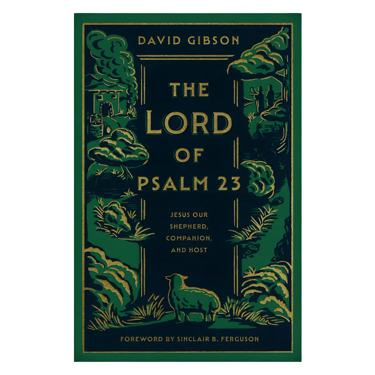 The Lord Of Psalm 23: Jesus Our Shepherd, Companion And Host (Paperback) 1