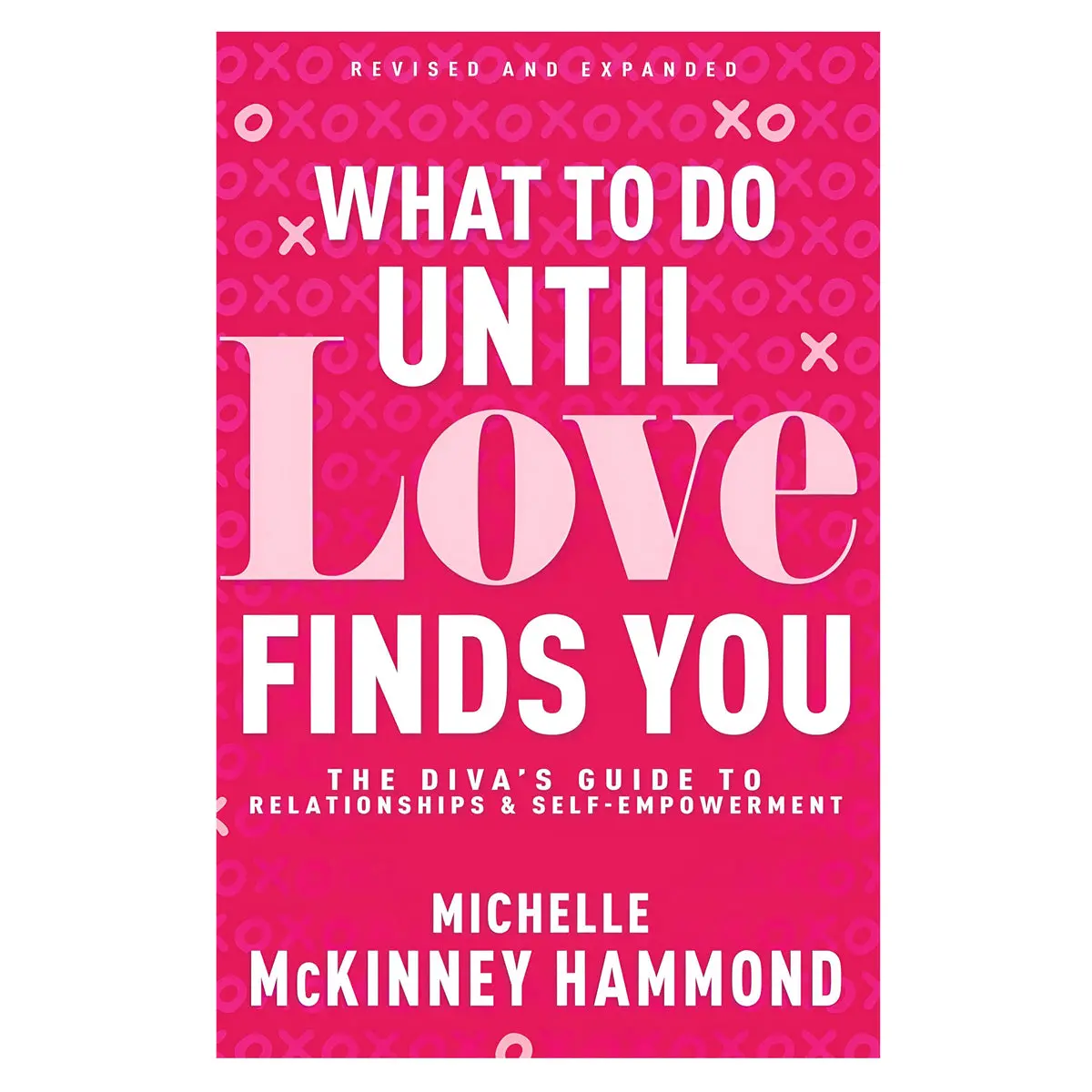 What To Do Until Love Finds You: The Diva’S Guide To Relationships & Self-Empowerment Pb 1