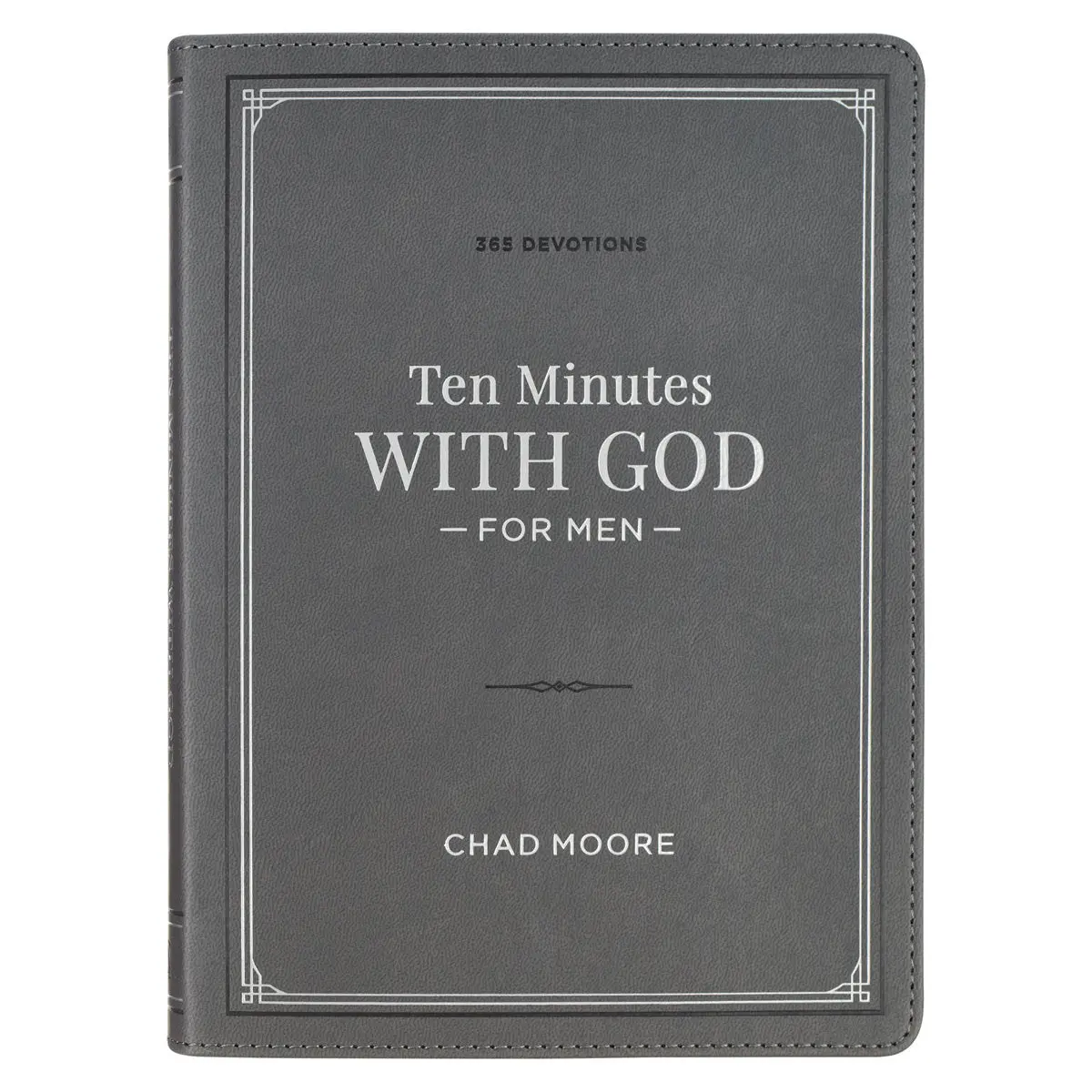 Ten Minutes With God For Men: 365 Devotions (Faux Leather) 1